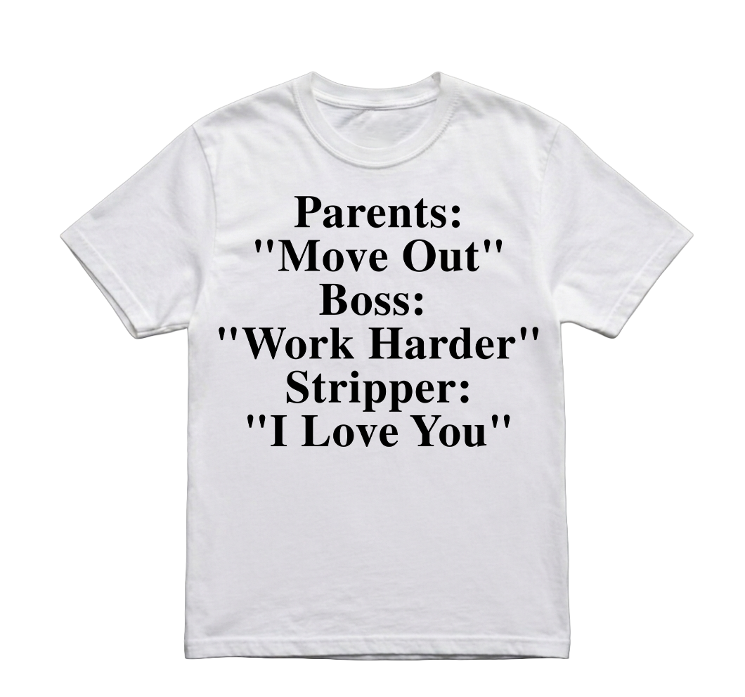 STRIPPER I LOVE YOU TSHIRT