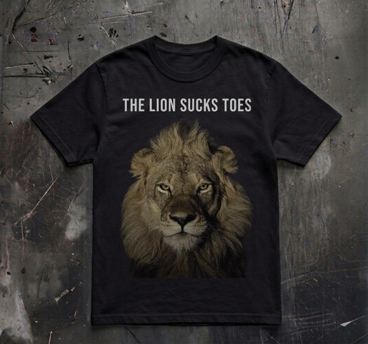 THE LION SUCKS TOES SHIRT