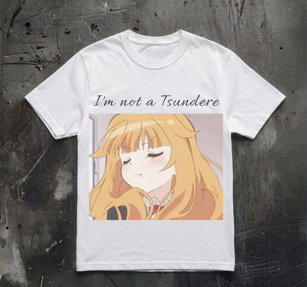 I'M NOT A TSUNDERE SHIRT