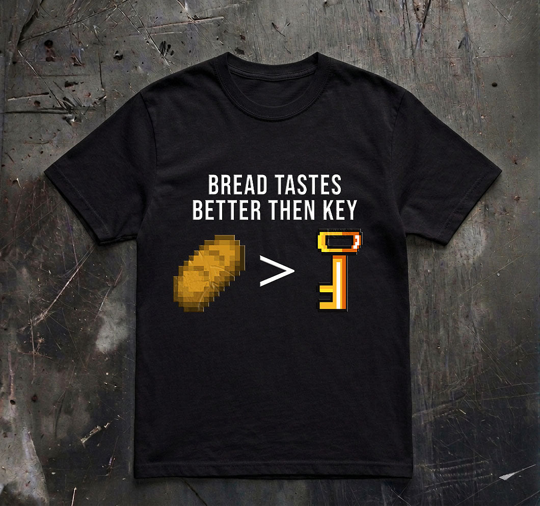 Bread Tastes Better Than Key Shirt, Funny Absurd Meme Tee, Brainrot Humor Shirt, Weird Internet Shirt, Gen Z Meme Gift, Nonsense Graphic Tee
