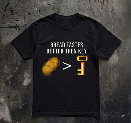 Bread Tastes Better Than Key Shirt, Funny Absurd Meme Tee, Brainrot Humor Shirt, Weird Internet Shirt, Gen Z Meme Gift, Nonsense Graphic Tee