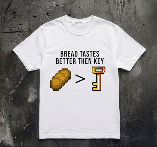 Bread Tastes Better Than Key Shirt, Funny Absurd Meme Tee, Brainrot Humor Shirt, Weird Internet Shirt, Gen Z Meme Gift, Nonsense Graphic Tee