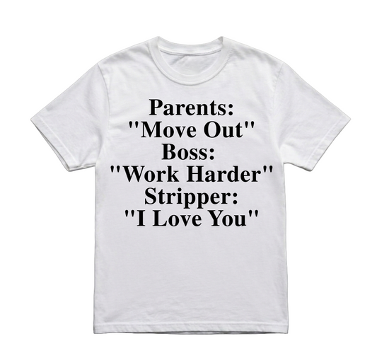 STRIPPER I LOVE YOU TSHIRT