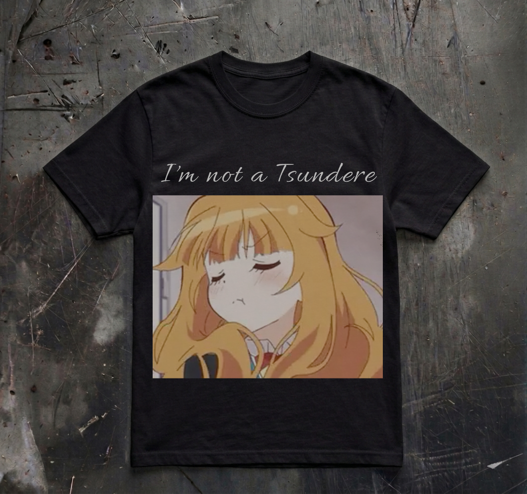 I'M NOT A TSUNDERE SHIRT