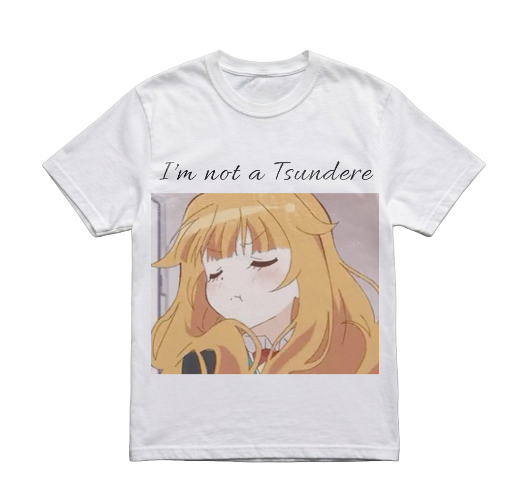 I'M NOT A TSUNDERE SHIRT