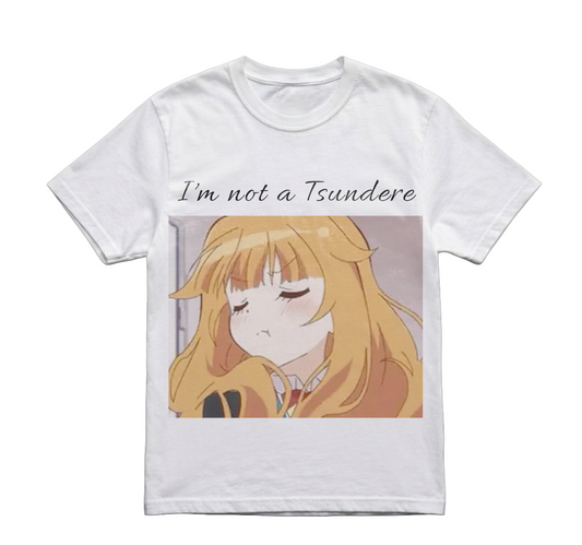 I'M NOT A TSUNDERE SHIRT
